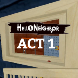 Hello Neighbor ACT 1