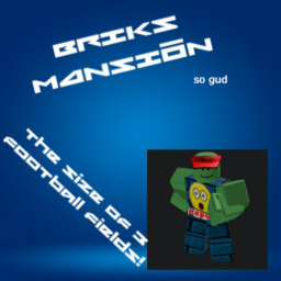brik's mansion