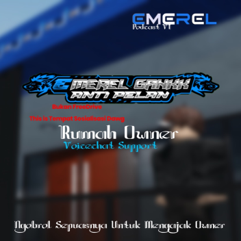 (EmerelPodcast) Rumah Owner