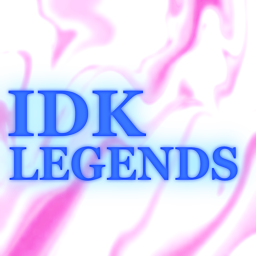 IDK Legends