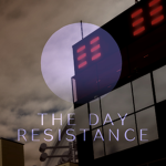 The Day Resistance