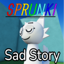 Sprunki Sad Story