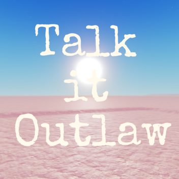 TalkItOutlaw