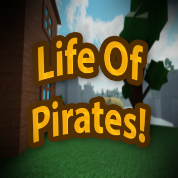 Life Of Pirates! [Beta]