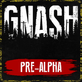 GNASH: Dead Survival [PRE-ALPHA🛠️] [COMING SOON] 