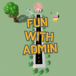 Fun With Admin