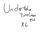 Undertale Timeline's End RG