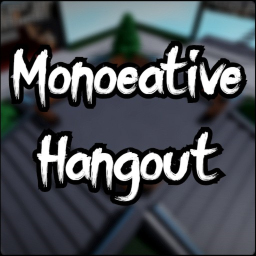 Monoeative Hangout