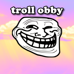 troll obby
