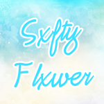 #Sxfty Flxwer