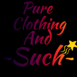 Pure Clothing and such