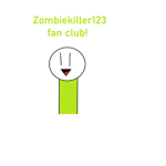 Zombiekiller123 fan club