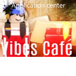 Vibes Cafe®Application Center