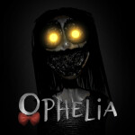 Ophelia [HORROR]