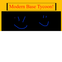 Modern Base Tycoon!