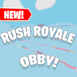 Rush Royal! (Obby)