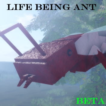 Life Being Ant