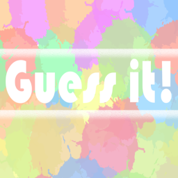 Guess it!