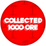 Collected 1000 Ore!