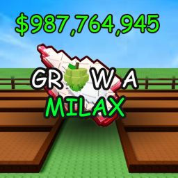 [🎄] Grow a milax