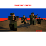 *Russian Gang*