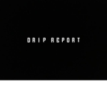 Drip Report Co.