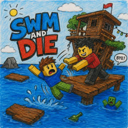 SWIM AND DIE (BIG UPDATE)