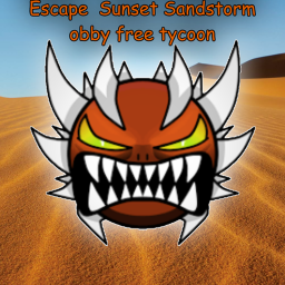ESCAPE SUNSET SANDSTORM OBBY