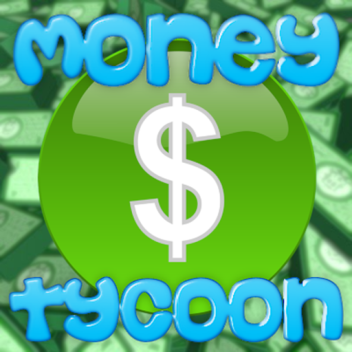 Money Tycoon 💲 (NEW!)