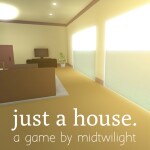 Just a House