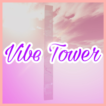 ☁️Vibe Tower☁️