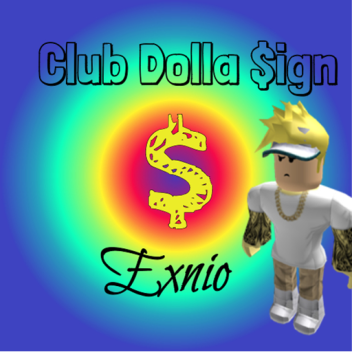 Club Dolla $ign
