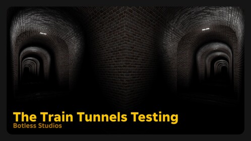 The Train Tunnels Testing