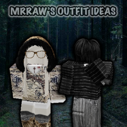 Mrraw's Outfit Ideas!