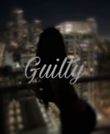 'Guilty.