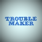 The Trouble Makers Group