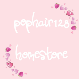 pophair128 homestore!