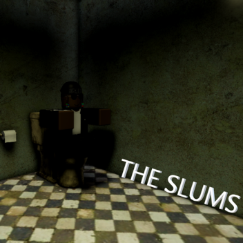 The Slums