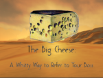 Project: Big Cheese