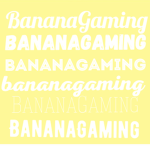 Banana Gaming Fan Group!