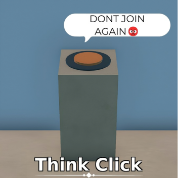 🖲️Think Click🖲️ [Beta]