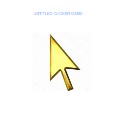 Untitled Clicker Gaem