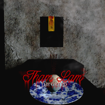 [DEMO] THAM LAM • THE GREED 