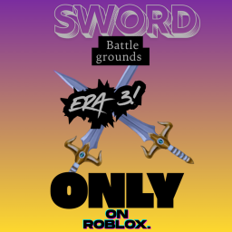 sword Battle ground's (Era 3)