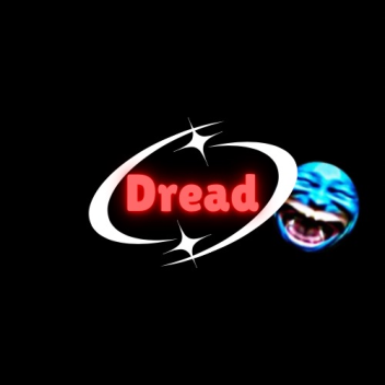 DREAD.