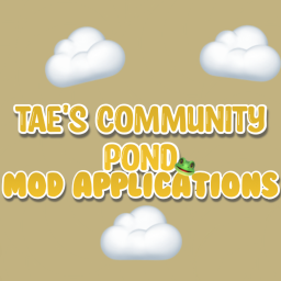 🌳| Tae's Community Pond Mod Applications