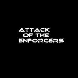 Attack of the Enforcers