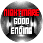 NIGHTMARE MODE: Good Ending