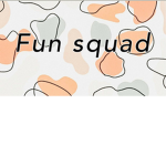 FUNNNNNNNNNN squad