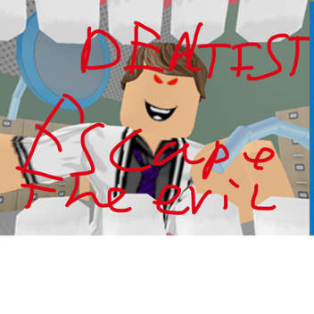 Escape The Evil Dentist Obby [NEW]